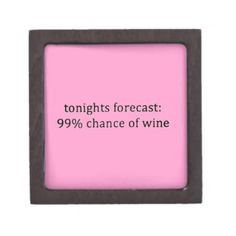tonight forecast: 99% chance of wine! I need a painting on my wall for ...