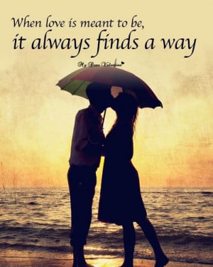 When love is meant to be - Sweet Love Picture Quotes