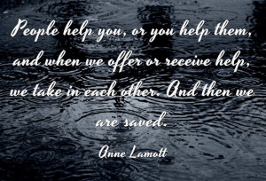 Anne Lamott Quote People Help You