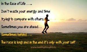 In the Race of Life …..