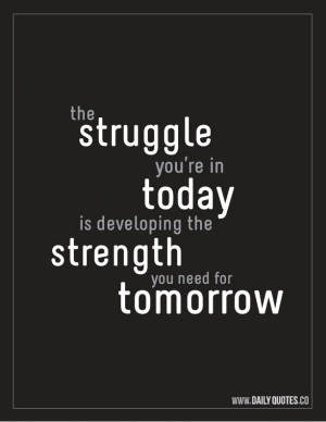 Your struggles will make you stronger