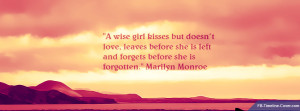 Messages/Sayings : A Wise Girl Kisses Quote Facebook Timeline Cover