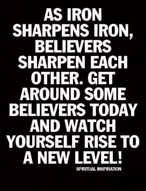 Iron sharpens Iron
