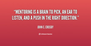 quote John C Crosby mentoring is a brain to pick an 76436