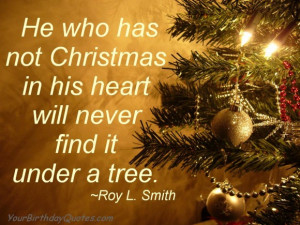 Christmas Picture Quotes For Family: He Who Has Not Christmas In His ...