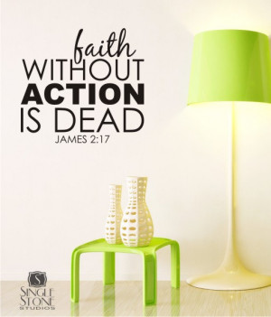 Wall Decal Quote Faith Without Action is Dead - Vinyl Text Wall Quotes