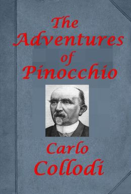 The Adventures of Pinocchio by Carlo Collodi by Carlo Collodi ...