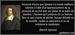 Personne d'autre que Spinoza n'a trouvé meilleure solution à l'idée ...