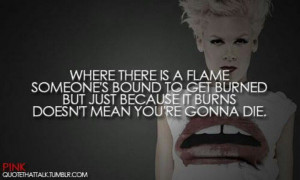 ... Flames Someone, Pink Quotes, Sadness Love Songs Lyrics, Pinkher Songs