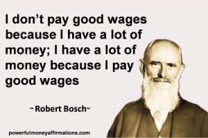 Wise Quote about Money by Robert Bosch