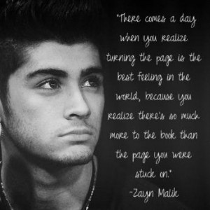 What a great quote by one of the members of One Direction, Zayn Malik ...