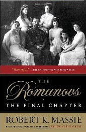 ... Romanovs: the Final Chapter by Robert K. Massie (all of his books
