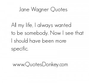 hahaha Jane Wagner quote