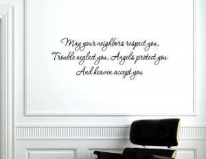Vinyl Wall words quotes and sayings #0653 May your neighbors respect ...