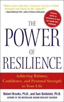 Book - The Power of Resilience: Achieving Balance, Confidence, and ...