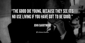 Good Die Young Quotes