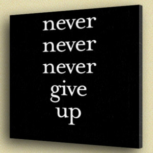 Tableau contemporain : Never give up