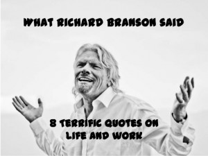 What Richard Branson said!? Greatest Quotes of Richard Branson