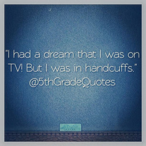 5th Grade Quotes #TV #handcuffs