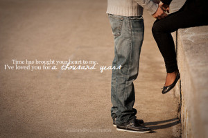 Thousand Years- Christina Perricredits: ifyoulovemecomeandgetme ...