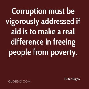 Peter Eigen - Corruption must be vigorously addressed if aid is to ...