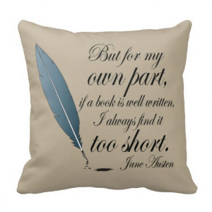 Jane Austen Book Well Written Quote Pillow