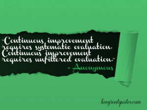 improvement requires systematic evaluation. Continuous improvement ...