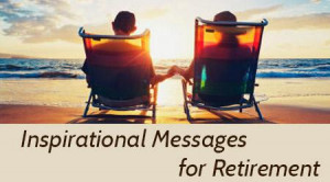 Retirement Inspirational Messages