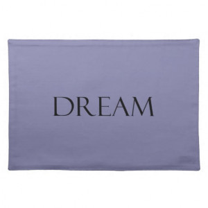 Dream Dusty Purple Quotes Inspirational Quote Placemat