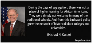 During the days of segregation, there was not a place of higher ...