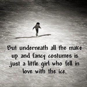 ... fancy costumes is just a little girl who fell in love with the ice