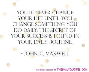 ... daily-the-secret-of-your-success-is-found-in-your-daily-routine-john-c