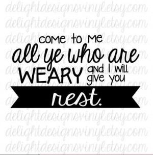 Come to Me All Ye Who Are Weary and I Will Give You Rest - verse vinyl ...