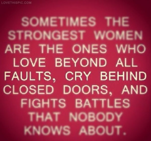 the Strongest Woman love life quotes quotes life fight cry woman ...