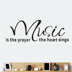 Music Is The Prayer The Heart Sings Quote Wall Stickers Removable ...