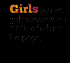 Girls You've Gotta Know When It's Time To Turn The Page Facebook Quote