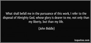 More John Biddle Quotes