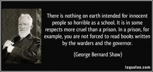 ... books written by the warders and the governor. - George Bernard Shaw