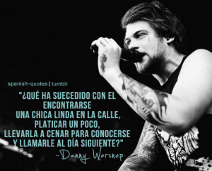quotes #q #asking alexandria #Danny Worsnop #spanish quotes