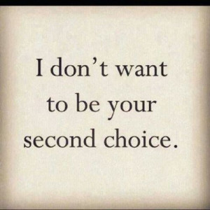 caring if you care about me or not, I'm done being your second choice ...