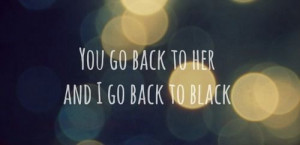 you go back to her and i go back to black lyrics amy winehouse singer ...