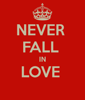 Never Fall In Love Quotes Tumblr Picture