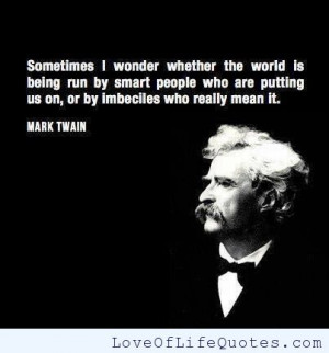 98. Mark Twain wondered.....