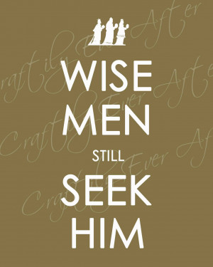 Wise Men Still Seek Him' printable