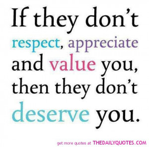 respect-appreciate-value-you-deserve-you-quote-pic-quotes-pictures.jpg