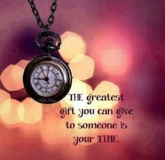 quotes make time wisdom quotes greatest gift happy weekend love quotes ...