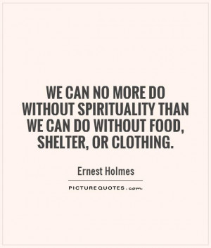 Food Quotes Spirituality Quotes Ernest Holmes Quotes
