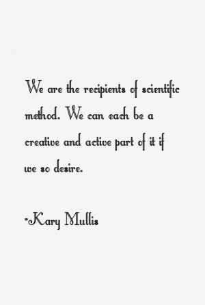View All Kary Mullis Quotes