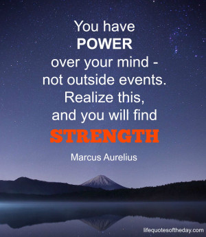 18.8.15 Quote of the Day – Gain Inner Strength by Marcus Aurelius