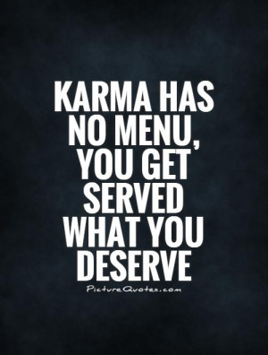 Karma Quotes Deserve Quotes